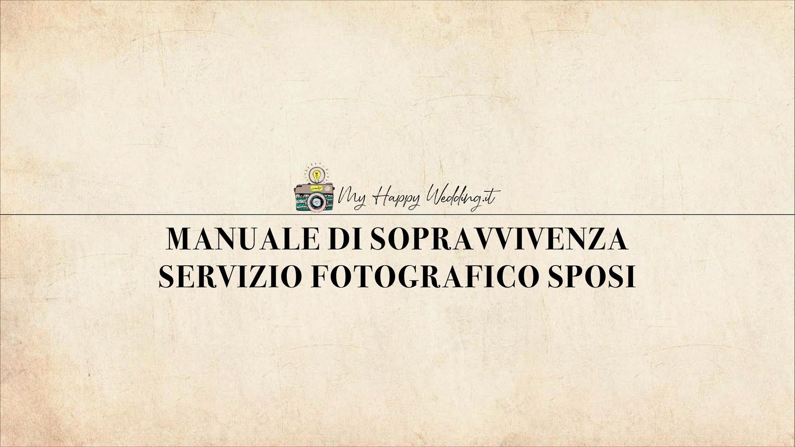 Copertina del manuale di sopravvivenza per il servizio fotografico degli sposi di My Happy Wedding